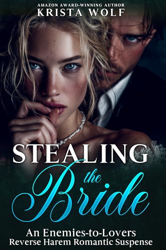 Stealing the Bride: An Enemies-to-Lovers Reverse Harem Suspense (Kindle Edition)