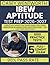 IBEW APTITUDE TEST PREP 2026-2027: Complete NJATC Entrance Exam | Algebra, Number Series, Reading Comprehension, Mechanical Aptitude, and Electrical Basics — With 5 Full-Length Practice Exams