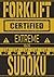 Extreme 16x16 Forklift Certified Sudoku: The Ultimate Mental Challenge for Warehouse Warriors (Big Dude Beard Puzzle Vault)