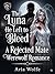 The Luna He Left to Bleed: A Rejected Mate Werewolf Romance (Rejected Mate Series)