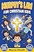 Murphy's Law for Christian Kids: Faith-Based Lessons on Overcoming Challenges, Building Character, and Trusting God’s Plan Even on Your Worst Days