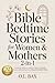 Bible Bedtime Stories for Women & Mothers 2-in-1: Soothing Scripture-Inspired Tales of Hope, Strength, Grace and Comfort for a Peaceful Night's Rest