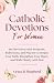 Catholic Devotions for Wome...