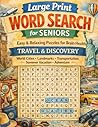Large Print Word Search for Seniors: Travel & Discovery: Easy & Relaxing Puzzles for Brain Health