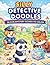 Detective Coloring Book for Kids: Silly Detective Doodles: 50 Fun Mystery Scenes to Color | Cute Animal Detectives, Bold & Easy Coloring Pages for Relaxation, Creativity & Screen-Free Fun