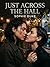 Just Across the Hall: An Intense Sapphic Friends to Lovers Romance