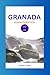 GRANADA GUIDA TURISTICA 202...