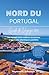GUIDE DU NORD DU PORTUGAL 2026: Un voyage entre collines anciennes et horizons atlantiques paisibles (La série du voyageur avisé 2026) (French Edition)