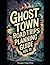 Ghost Town Road Trips Planning Guide Vol 11: Scenic Routes to America's Abandoned Settlements (United States Ghost Towns)