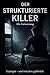 GEFANGEN – UND TROTZDEM GEFÄHRLICH: Der strukturierte Killer – Die Fortsetzung (German Edition)