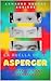 LA HUELLA DE UN ASPERGER : Un espacio para reflexionar (Spanish Edition)