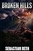Broken Hills: The ultimate gated community lies underground. Where secrets are buried deep.
