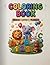 Coloring Book for Kids: Fun Animals, Alphabet & Numbers | Educational Activity Book for Toddlers Ages 3–6 | Learn ABC & 123 While Coloring