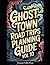 Ghost Town Road Trips Planning Guide Vol 10: Scenic Routes to America's Abandoned Settlements (United States Ghost Towns)