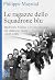 Le ragazze dello Squadrone blu: Madeleine Pauliac e le Crocerossine che sfidarono Stalin (1945-1946) (Faretra) (Italian Edition)