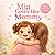 Mia Loves Her Mommy: A Sweet Picture Book About a Girl and Her Mommy (Three Hearts Personalized Name Books (Mia))