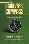 The ACHIEVERS’ COMPASS: Living “Above Only” Through Promise, Principle, and Practice