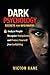 Dark Psychology Secrets for...