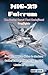 MiG-29 Fulcrum: The Soviet Beast That Redefined Dogfights: From Cold War Skies to Modern Battlefields Agility, Legacy, and Limits of an Icon (Wings of Steel: The Fighter Jet Chronicles Book 3)