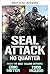 SEAL-Angriff: Kein Pardon (SEAL Attack 10) (German Edition)