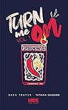 Turn me on: Vol. 1