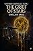 The Grief of Stars (Wayfarer Chronicles)