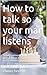 How to talk so your man listens : Simple Communication Secrets Every Woman Needs to Build Love, Respect, and Emotional Connection
