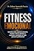 FITNESS EMOCIONAL: Como treinar sua mente para suportar pressão, manter o foco e alcançar e sustentar resultados (Portuguese Edition)