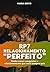 RP7 - Relacionamento Perfeito