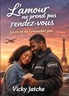 L'amour ne prend pas rendez-vous by Léonce JATCHE L'amour ne prend pas rendez-vous by Léonce JATCHE
