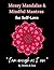 Messy Mandalas and Mindful Mantras for Self-Love: An adult colouring book for Self-Love, Calm and Emotional Healing