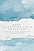 When Everything Feels Uncertain: A Guided Journal for Finding Your Way Forward