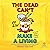 The Dead Can't Make a Livin...