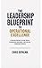 The Leadership Blueprint to Operational Excellence: A Supercharged Guide for Leaders