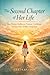 The Second Chapter of Her Life: How Women Rediscover Purpose, Confidence and Joy After Midlife Transitions