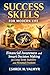 Success Skills for Modern Life: Financial Awareness and Smart Decision Making for Long Term Stability and Personal Freedom
