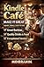 KINDLE Café: Building Premium Teams and Consistent Quality in the Specialty Coffee Business | A Practical Guide to Café Operations and Cost Control