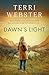 Dawn's Light: A novel weaving trauma and heartbreak with hope and healing through God's redemptive ways