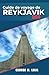 Guide de voyage de Reykjavik 2026: Itinéraires détaillés, conseils pour observer les aurores boréales, marchés alimentaires, routes côtières et accès ... aux paysages géothermiques (French Edition)