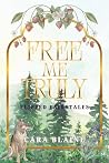 Free Me Truly: A ...