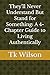They'll Never Understand But Stand for Something: A 4-Chapter Guide to Living Authentically