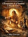 Une analyse psychologique intense de L’Empreinte de la lumière de Nicole Fox: Pouvoir, désir et jeux d’influence (French Edition)