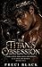 The Titan's Obsession: A Dark Captive Enemies to Lovers Mpreg Romance (Fated Mates Greek Gods) (Titans Reborn Book 1)