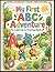 My First ABC Adventure Coloring and Tracing Book: Learn to Write Letters A–Z with Fun Coloring Pages for Toddlers & Preschool Kids Ages 3–6