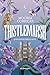 Thistlemarsh. L'inganno delle fate (Italian Edition)