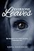 Everyone Leaves: The Strength of One Child, Surviving Unthinkable Loss