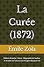 La Curée (1872): Édition Annotée | Inclus : Biographie de l'auteur et Analyse de l'œuvre (Les Rougon-Macquart 02 (French Edition)
