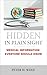 HIDDEN IN PLAIN SIGHT: MEDI...