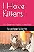 I Have Kittens: On Quantum Physics in the Field