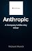 Anthropic - A Company Unlike Any Other
